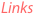 Links